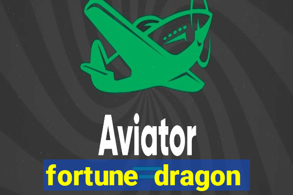 fortune dragon ganho certo demo